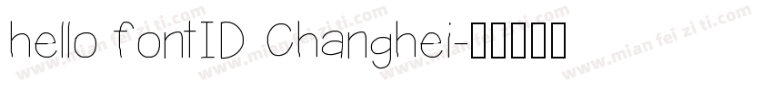 hello fontID Changhei字体转换
